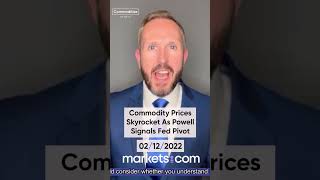 Commodity prices skyrocket as Powell signals Fed pivot: trading #commodities expert Phil Carr.