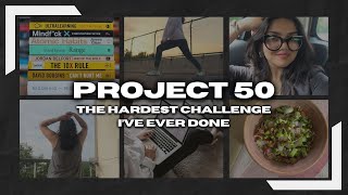 How To Change Your Life In 50 Days | Project 50 Challenge 2025