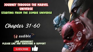 Chapter 31-60 : Journey Through the Marvel Universe Starting from the Zombie Universe
