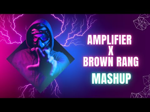 || Amplifier X Brown Rang | Mashup Imran Khan & Honey Singh | Lo-Fi's Vibes Music Official ||