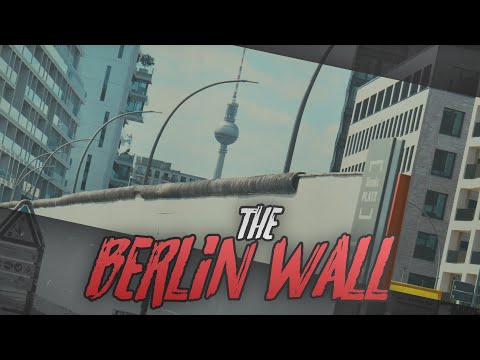 Exploring The History of The Berlin Wall