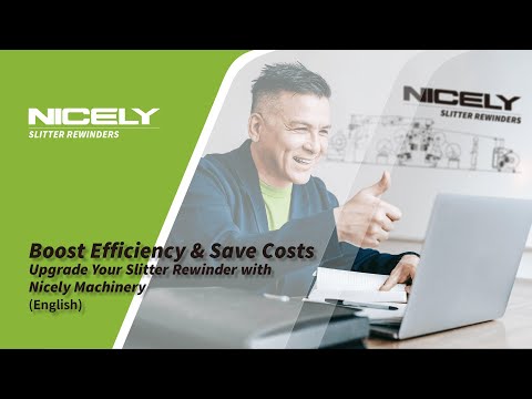 (English) Upgrade Your Slitter Rewinder with Nicely Machinery | Boost Efficiency & Save Costs