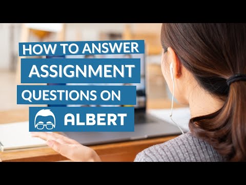 How to Answer Assignment Questions on Albert