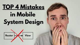 4 Common Mistakes in Mobile System Design Interviews