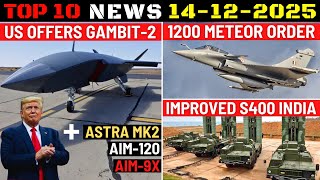 Indian Defence Updates : US Offers Gambit-2 UCAV,1200 Meteor Order,Improved S-400,Helina Production