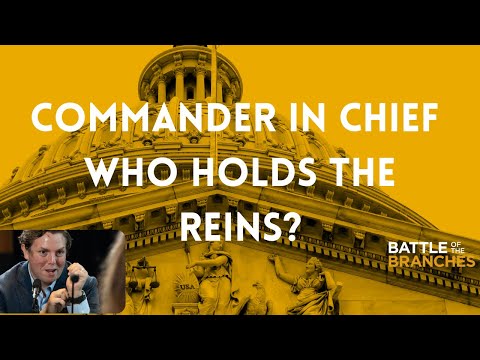 Commander in Chief - Who Holds the Reins?
