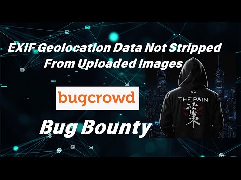 EXIF Geolocation Data Not Stripped From Uploaded Images | Beginners Bug Bounty | P3 Bug |