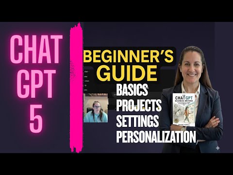 ChatGPT 5 Beginner’s Guide (Basics, Settings, Personalize & Projects) | 2025 Tutorial