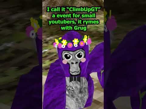 I t rymes with Grug #ClimbUpGT  #gorillatag #gtag #challenge #event #smallyoutubersupport