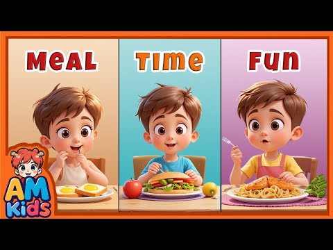 🎵 Meal Time Song for Kids | Breakfast, Lunch & Dinner | Fun Learning with AM Kids 🍽️