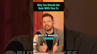 Why You Should Get Back With Your Ex