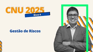 Concurso Público Nacional Unificado: 5. Gestão de riscos