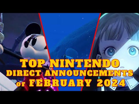 Top Nintendo Direct Announcements of February 2024