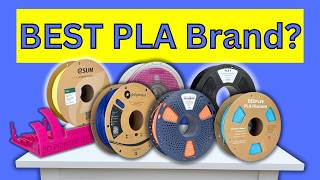 Which is the BEST Brand of PLA Filament for 3D Printing?