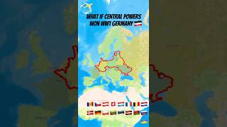 What if Central Powers won WW1 Germany #country #history #historymap #geography #ww1