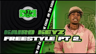 The Kairo Keyz "On The Radar" Freestyle (PART 2)