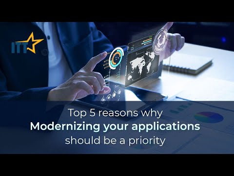 Top 5 reasons why Modernizing your applications should be a priority