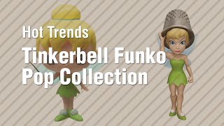 Tinkerbell Funko Pop Collection // Hot Trends