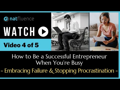 Entrepreneur Motivation Series: How to be a Successful Entrepreneur When You're Busy (Video 4 of 5)