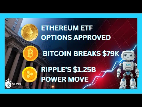 Ethereum ETF Approved! Ripple's $1.25B Deal & Bitcoin Surges Past $79K | Crypto News in 3 Mins