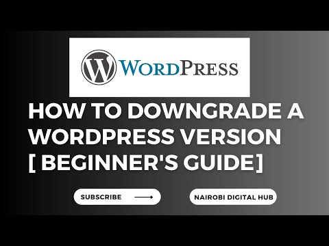 HOW TO DOWNGRADE A WORDPRESS VERSION  BEGINNER'S GUIDE