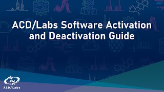ACD/Labs Software Activation and Deactivation Guide (Updated)