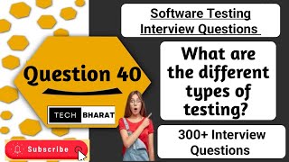 What are the different types of testing? |  Software testing interview questions 2025 | Tech Bharat
