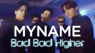 MYNAME「BAD BAD HIGHER」(Official MV)