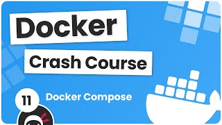 Docker Crash Course #11 - Docker Compose