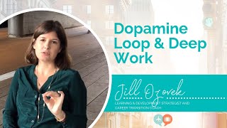 Dopamine Loop & Deep Work