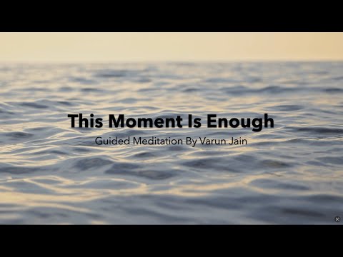 This Moment Is Enough | Presence, Stillness & Acceptance | Guided Meditation