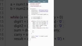 CREATING A CODE THAT CAN ADD BIG NUMBERS ONLY TWO STRINGS USING CXXDROID IN ANDROID DEVICE