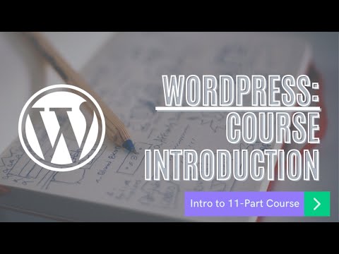 Beginner Wordpress Course: Wordpress 101 -- Introduction and Navigation