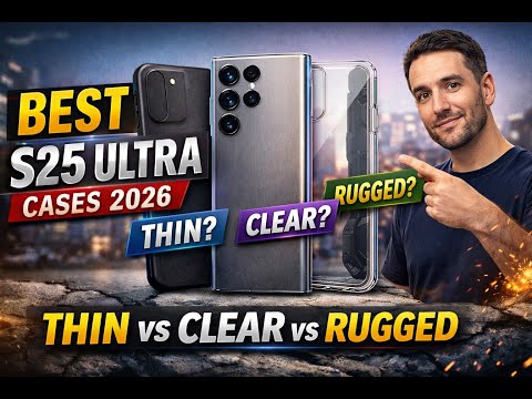 Best S25 Ultra Cases in 2026  Thin vs  Rugged Protection Tested