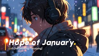 Study Music For My Hope (Lofi) - Lofi BGM ✏️ Lofi Chill [working / studying]