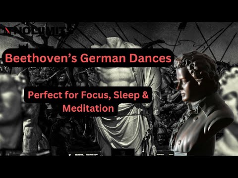 Beethoven’s German Dances: 30 Min of Focus, Relaxation & Meditation