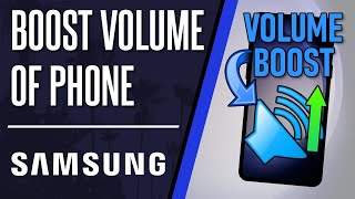 How to BOOST Volume on Samsung Phone (Increase Sound)