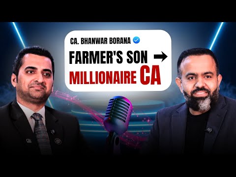 Farmer’s Son to Millionaire CA | CA Bhanwar Borana’s Unfiltered Journey & Real Life Lessons.