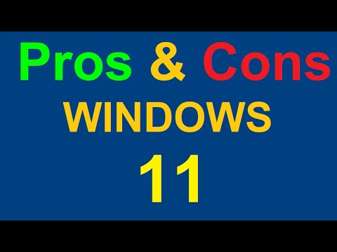 Windows 11: PROS AND CONS| The Good & The Bad for Windows 11