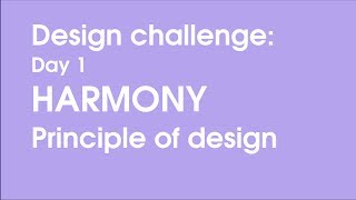 Design challenge: Principle of design Harmony day  1