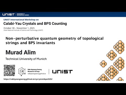 Murad Alim (TU Munich) - Non-perturbative quantum geometry of topological strings and BPS invariants