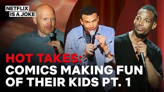 Bill Burr, Marlon Wayans and more Joke About Their Kids Pt. 1 | Netflix