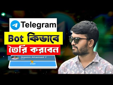 টেলিগ্রাম বট বানানো শিখুন মোবাইল দিয়ে (Bangla Tutorial 2025) 🚀 Nasim Ahamed 7 Technical Nasim