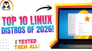 I Tested 50+ Linux Distros in 2026! - Here are the Top 10 (Don’t Miss #3)