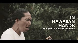 In Hawaiian Hands: The Story of Reggae in Hawaiʻi | Part I - Roots of Creation