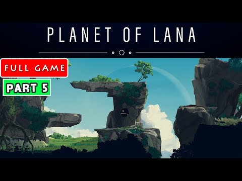 Planet Of Lana :  the highlands  ( part 5, xbox series s )