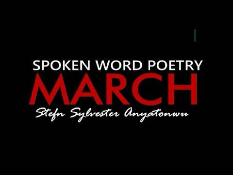 March, a spoken word by Jaachi Anyatonwu