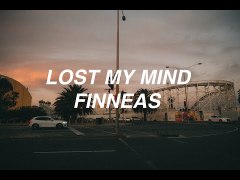 Lost My Mind - FINNEAS (lyrics)