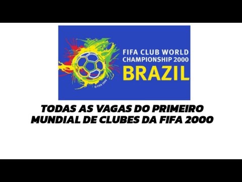 Primeiro Mundial de Clubes FIFA 2000--Definição das vagas