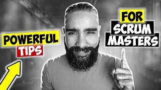 17 POWERFUL SCRUM MASTER TIPS (beware.. you must know these..)